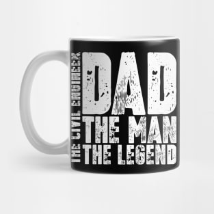 Dad The Man The Civil Engineer The Legend Mug